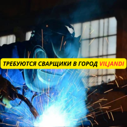 Требуются сварщики металлоконструкций в город Viljandi